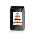 Early Shift Roast - Start Strong